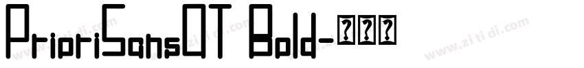 PrioriSans0T Bold字体转换